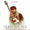 Tere Dil Ne